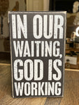 God Is Working Box Sign
