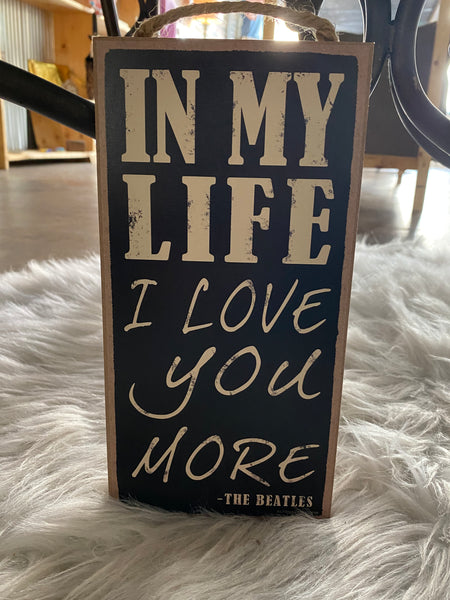"I Love You More" Beatles Sign
