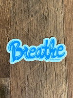 “Breathe” Sticker