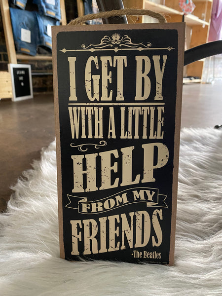 "A Little Help From My Friends" Beatles Sign