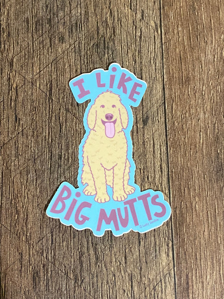 “I Like Big Mutts” Sticker